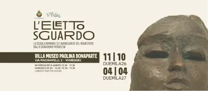 “L’Eletto Sguardo”: a Villa Paolina la scuola romana e le avanguardie del novecento